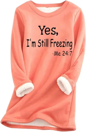 Yes,I'm Still -Me 24:7 Sherpa Lined Sweatshirt Women Fuzzy Fleece Thermal Jackets Casual Loose Tunic Tops